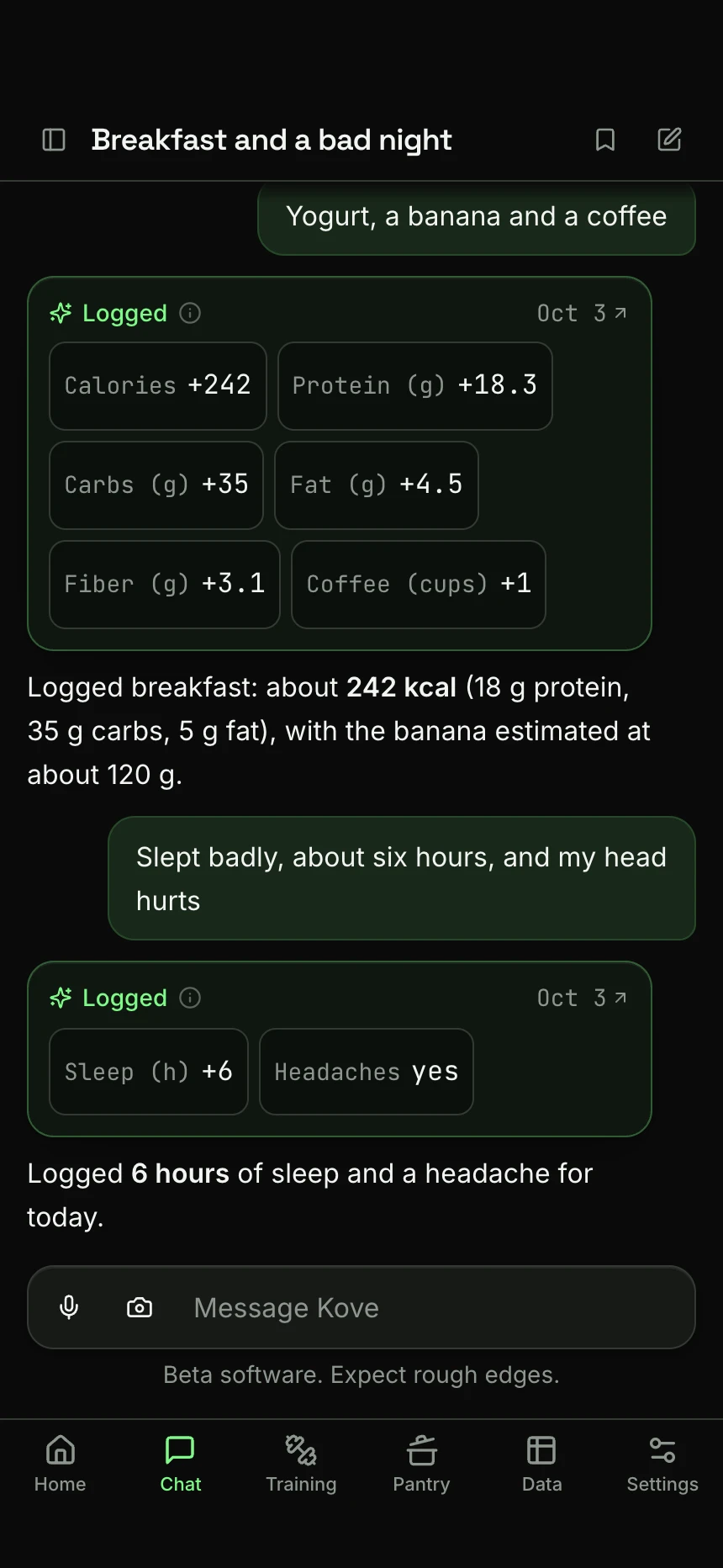 A Kove chat on a phone. “Yogurt, a banana and a coffee” is logged as breakfast, about 242 kcal with each macro and one coffee. “Slept badly, about six hours, and my head hurts” is logged as 6 hours of sleep and a yes in the Headaches field.
